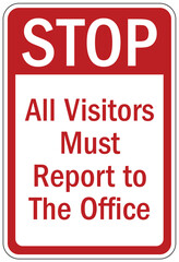 Visitor security sign all visitors must report to the office