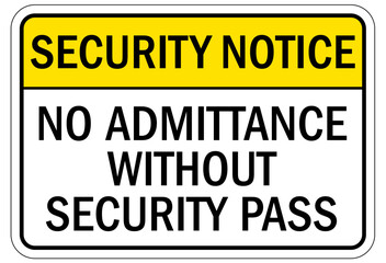Visitor security sign no admittance without security pass