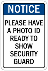 Visitor security sign please have a photo id ready to show security guard