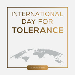 International Day for Tolerance, held on 16 November.