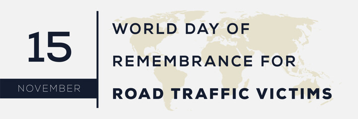 Obraz premium World Day of Remembrance for Road Traffic Victims, held on 15 November.