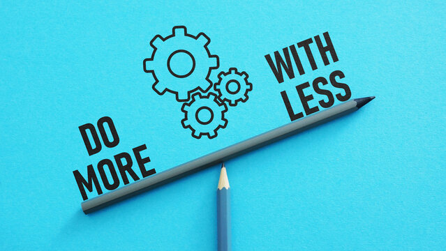 Do more with less is shown using the text