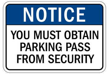 Visitor security entrance sign you must obtain parking pass from security