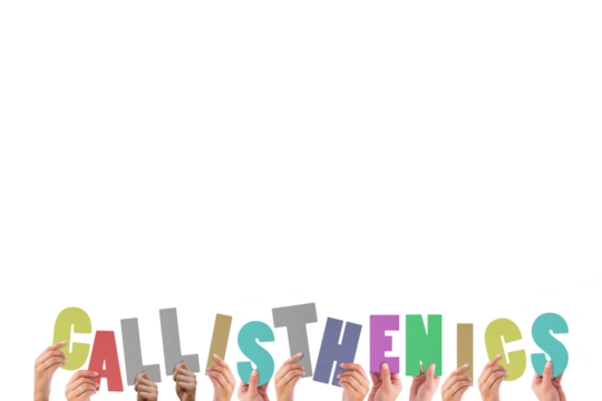 Digital png illustration of hands with callisthenics text on transparent background - Powered by Adobe