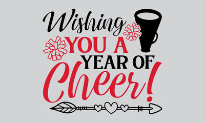 Wishing You A Year Of Cheer! - Happy New Year T Shirt Design, Hand lettering inspirational quotes isolated on white background, used for prints on bags, poster, banner, flyer and mug, pillows. - obrazy, fototapety, plakaty