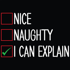 Nice Naughty I Can Explain Christmas T-shirt Design