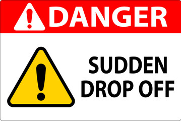 Danger Sign Sudden Drop Off - obrazy, fototapety, plakaty