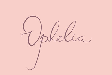 Female name Ophelia. Handwritten lettering calligraphy Girl name. Vector illustration