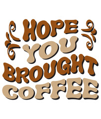 Retro, Coffee  Craft Design. T-shirt Design. Illustration