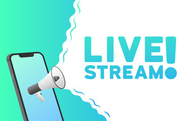 Live stream sign. Flat, blue, text from a megaphone, phone screen, live stream sign. Vector icon