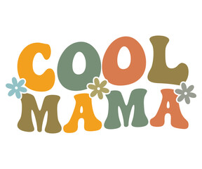 Cool Mama Svg,Mom Life,Mother's Day,Stacked Mama,Boho Mama,Mom Era,wavy stacked letters,Retro, Groovy,Girl Mom,Football Mom,Cool Mom,Cat Mom
