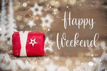 Text Happy Weekend, With Christmas Gift, Winter Decor
