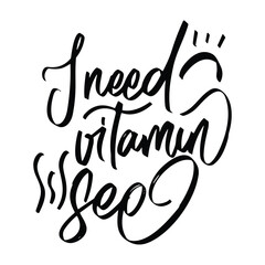 vitamin see vector lettering. Inspirational typography. Motivational quote. Calligraphy postcard