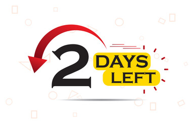 2 Days Left Badge and Sticker. Count time sale. Number of days left. 02 Countdown left days banner. Count down vector banner template. two days to go, vector eps 10,