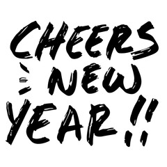 cheers new year quotes vector lettering. typography. Motivational quote. Calligraphy postcard poster graphic design lettering element. Hand written sign