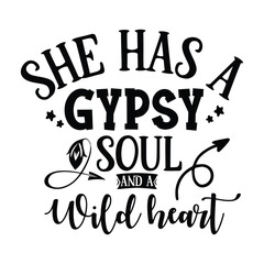 she has a gypsy soul and a wild heart - obrazy, fototapety, plakaty