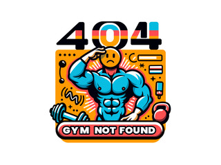 Gym not found creative tshirt idea fitness health healthy lifestyle gym training vector illustration sweatshirt clothing