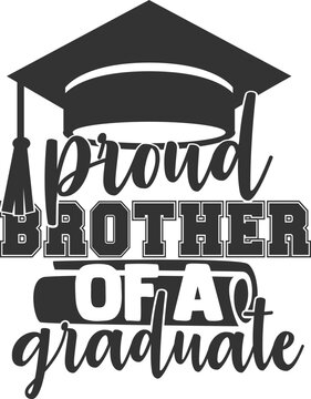 Proud Brother Of A Graduate - Graduation Illustration