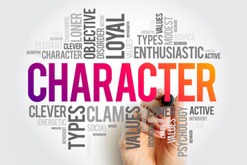 CHARACTER - the mental and moral qualities distinctive to an individual, word cloud concept...