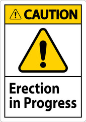Obraz premium Caution Sign Erection In Progress.