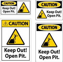 Caution Sign Keep Out Open Pit
