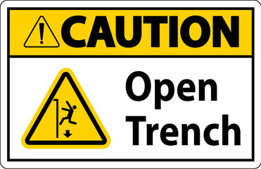Caution Sign Open Trench