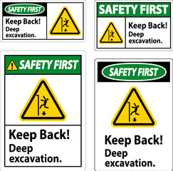 Safety First Sign Keep Back Deep Excavation