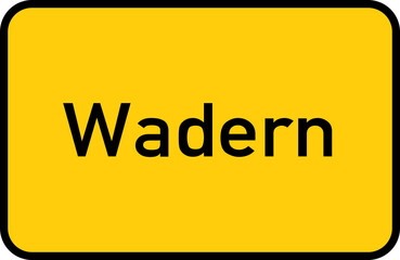 City sign of Wadern - Ortsschild von Wadern