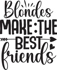 Blondes Make the Best Friends