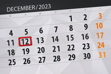 Fototapeta premium Calendar 2023, deadline, day, month, page, organizer, date, December, tuesday, number 12