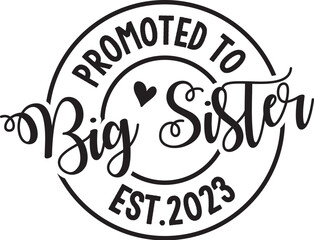 Promoted to Big Sister Est.2023
