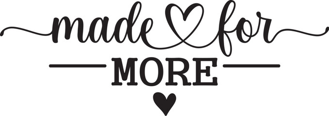 Made for More