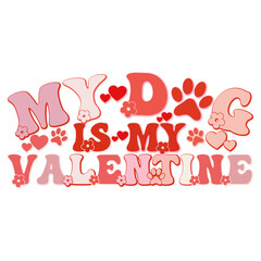 my dog is my Happy valentine 2024  svg Wavy Retro Sublimation T-shirt Design
