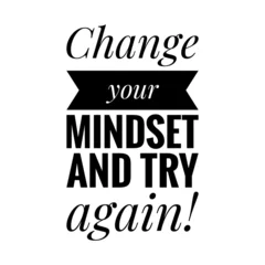 Fotobehang ''Change your mindset and try again'' Inspirational Mind Power Quote Design © D'Arcangelo Stock