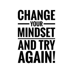 ''Change your mindset and try again'' Inspirational Mind Power Quote Design