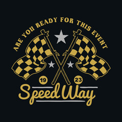 racing banner with flag - Vector graphic art for a t-shirt - Vector art, typographic quote t-shirt, or Poster design.