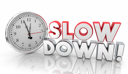 Slow Down Clock Time Going Too Fast Be Careful Avoid Accident Injury 3d Illustration