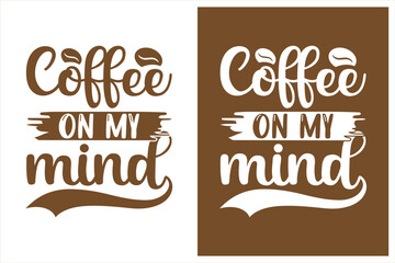 Creative typography coffee t-shirt design,coffee t-shirt design, coffee t-shirts womens, coffee t-shirt design quotes,