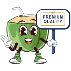 mascot coconut drink character with a straw with a funny face giving an okay sign while carrying a board saying premium quality, isolated cartoon vector illustration. emoticon