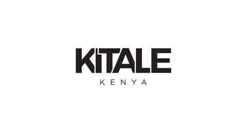 Kitale in the Kenya emblem. The design features a geometric style, vector illustration with bold typography in a modern font. The graphic slogan lettering.