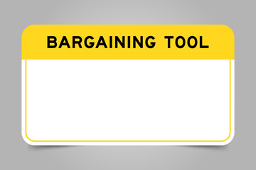Label banner that have yellow headline with word bargaining tool and white copy space, on gray background