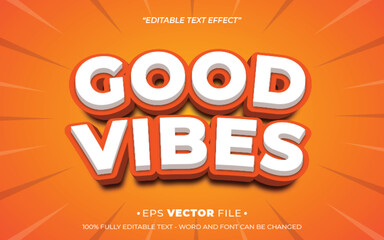 Good Vibes text effect 3d editable vector