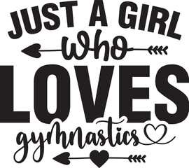 Just a Girl Who Loves Gymnastics