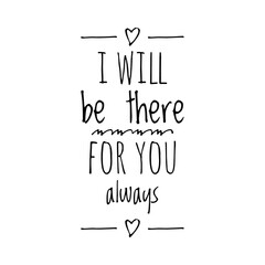 ''I will be there for you'' Friendship Support Quote Sign
