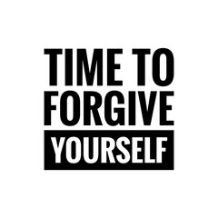 ''Time to forgive yourself'' Self Acceptance Quote Sign - obrazy, fototapety, plakaty