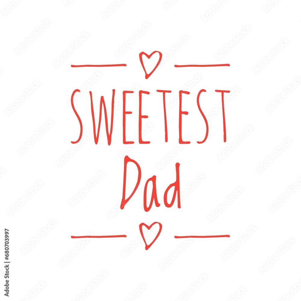 Canvas Prints ''Sweetest dad'' Father Quote Lettering