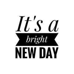 ''It's a bright new day'' Optimism Lettering Design