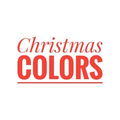 ''Christmas colors'' Decoration Lettering Sign