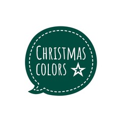 ''Christmas colors'' Decoration Lettering Sign
