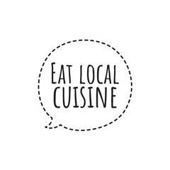 ''Eat local cuisine'' Lettering